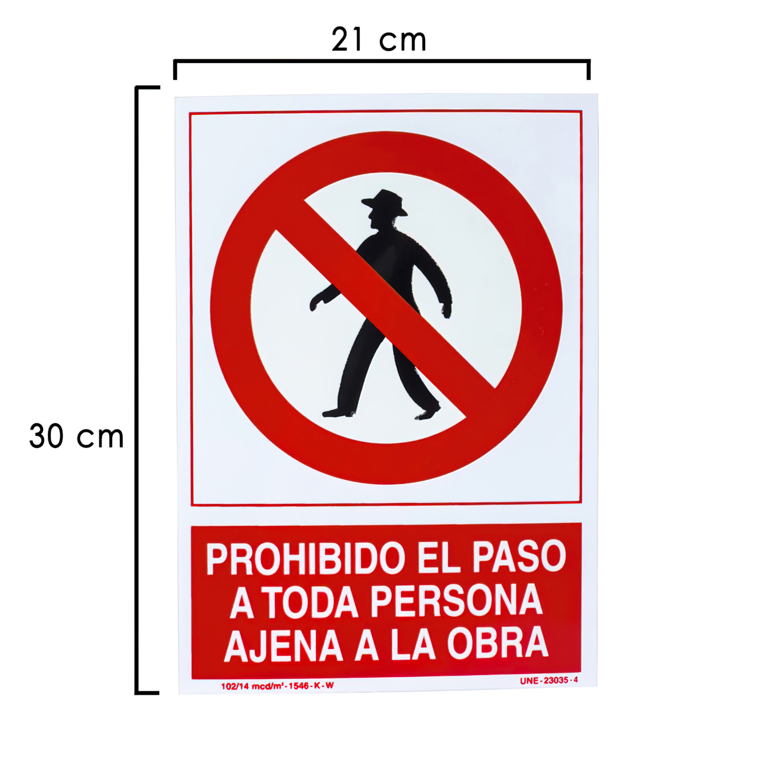 Cartel Prohibido Paso Persona Ajena Obra  30x21 cm,